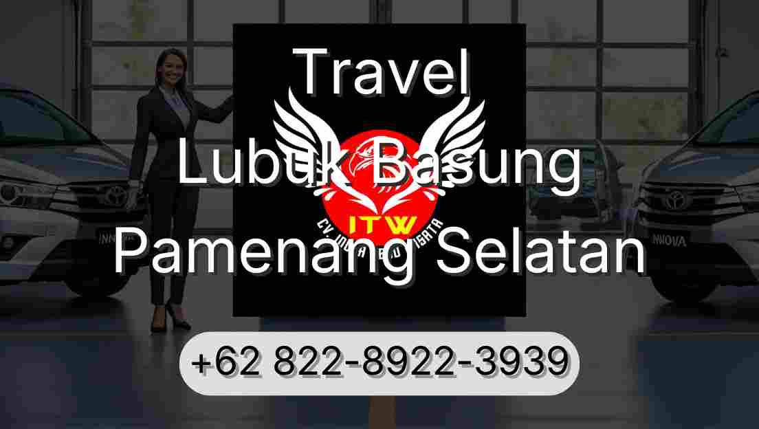 Travel Lubuk Basung Pamenang Selatan