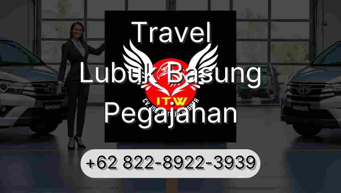 Travel Lubuk Basung Pegajahan