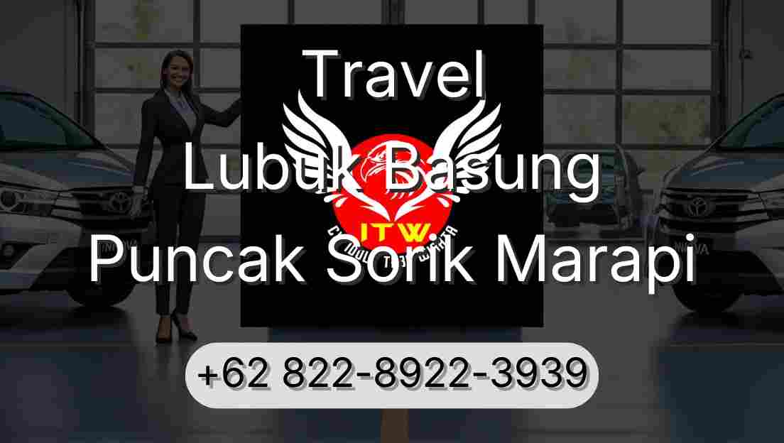 Travel Lubuk Basung Puncak Sorik Marapi