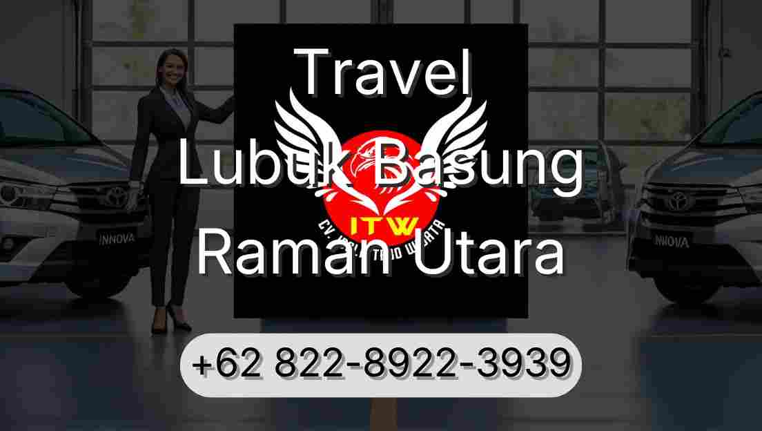 Travel Lubuk Basung Raman Utara