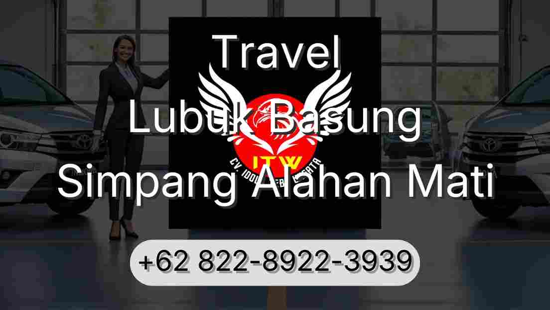 Travel Lubuk Basung Simpang Alahan Mati