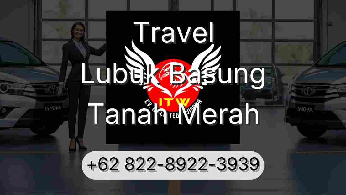 Travel Lubuk Basung Tanah Merah