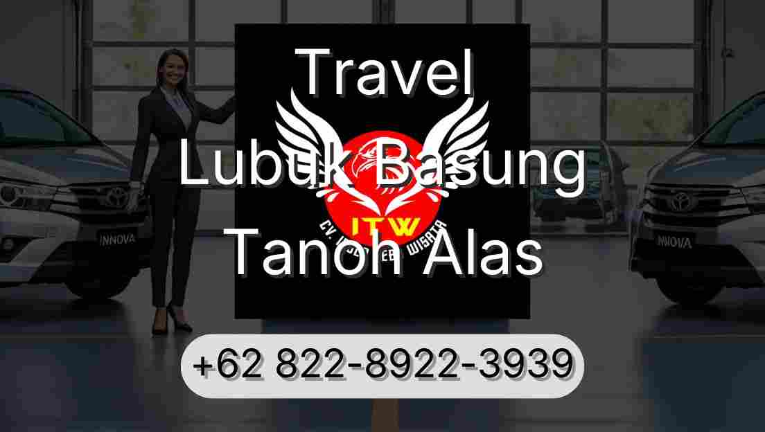 Travel Lubuk Basung Tanoh Alas