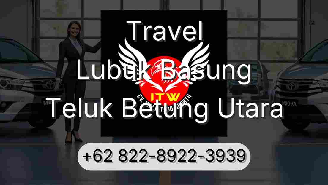 Travel Lubuk Basung Teluk Betung Utara