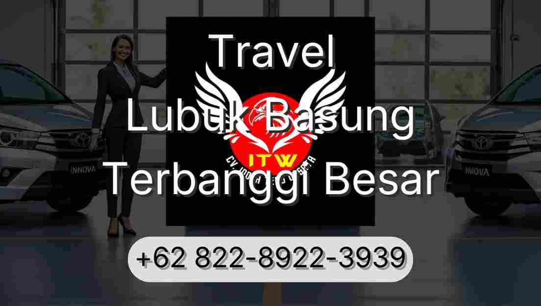 Travel Lubuk Basung Terbanggi Besar