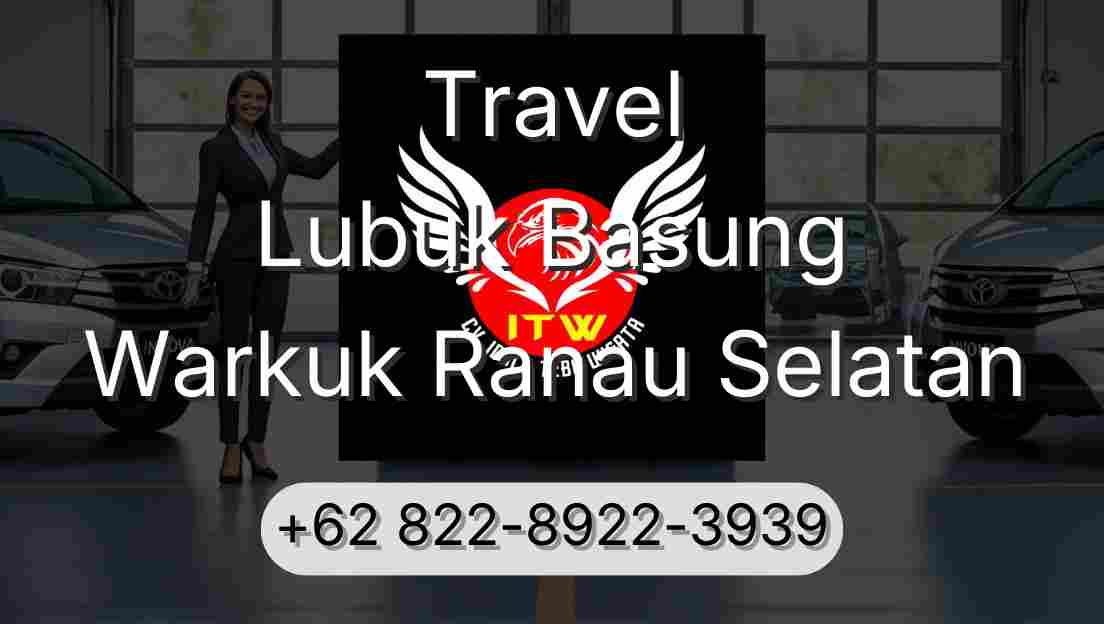 Travel Lubuk Basung Warkuk Ranau Selatan