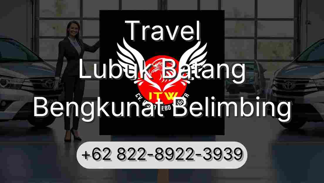 Travel Lubuk Batang Bengkunat Belimbing