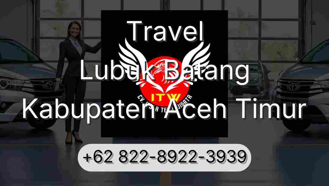 Travel Lubuk Batang Kabupaten Aceh Timur