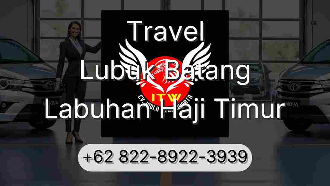 Travel Lubuk Batang Labuhan Haji Timur