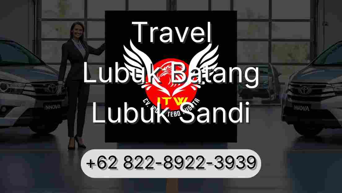 Travel Lubuk Batang Lubuk Sandi