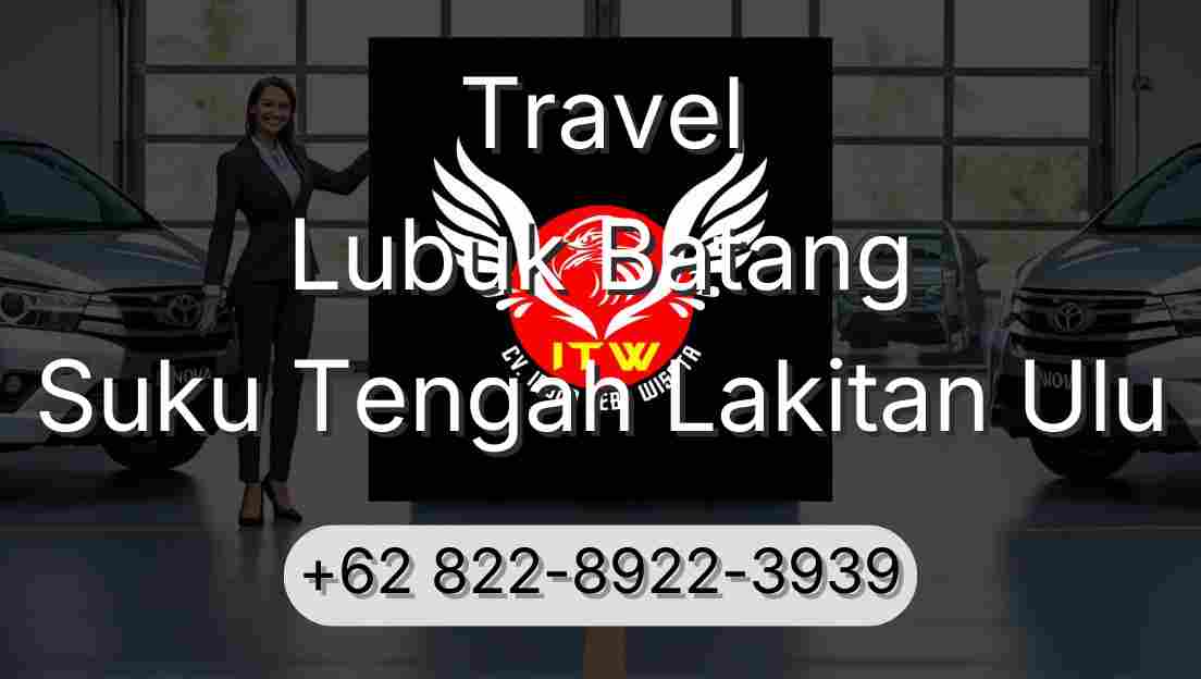 Travel Lubuk Batang Suku Tengah Lakitan Ulu
