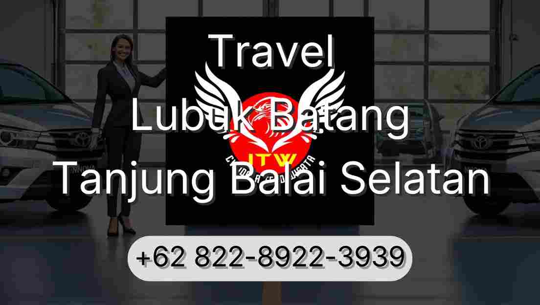 Travel Lubuk Batang Tanjung Balai Selatan