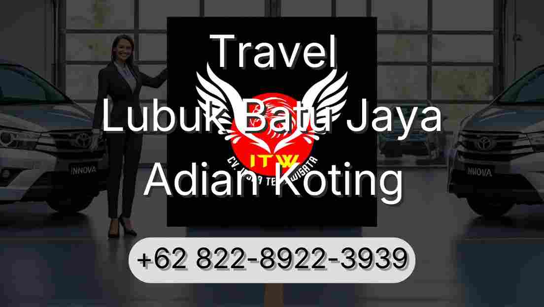 Travel Lubuk Batu Jaya Adian Koting