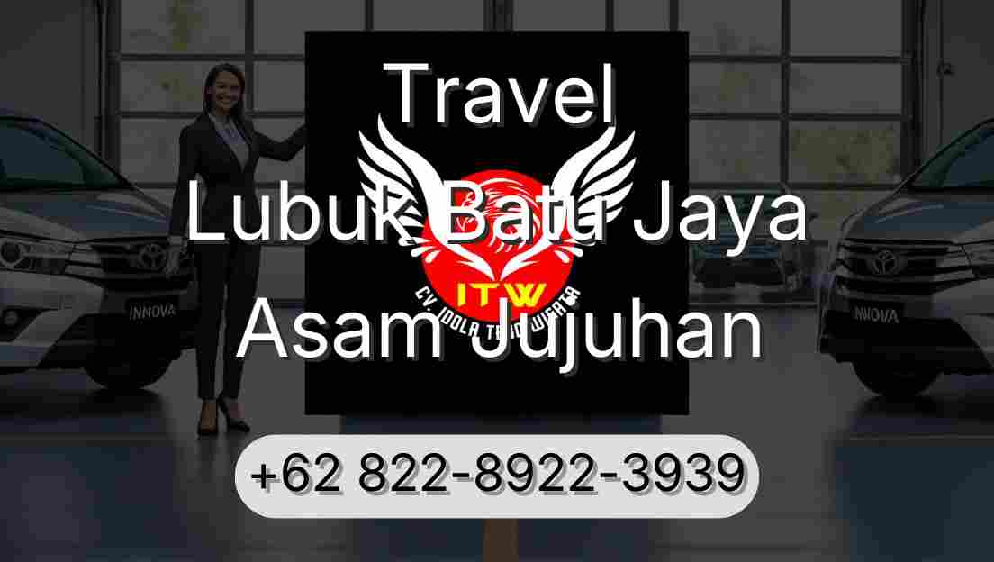 Travel Lubuk Batu Jaya Asam Jujuhan