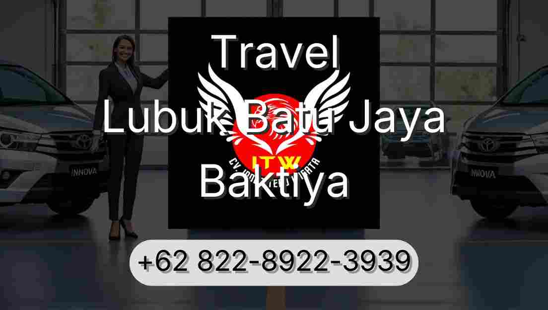 Travel Lubuk Batu Jaya Baktiya