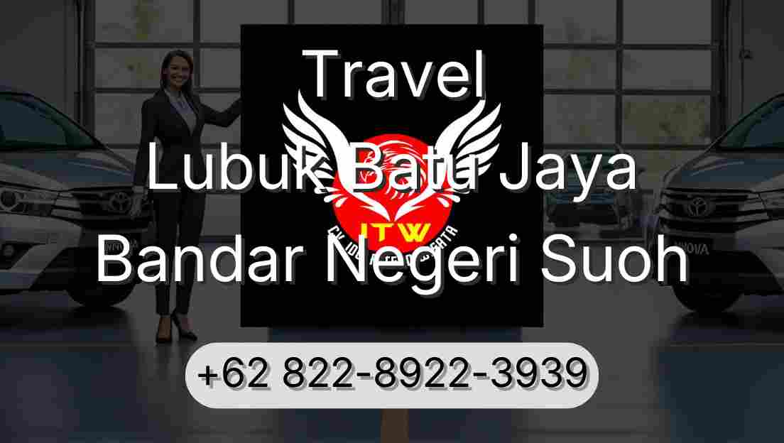Travel Lubuk Batu Jaya Bandar Negeri Suoh