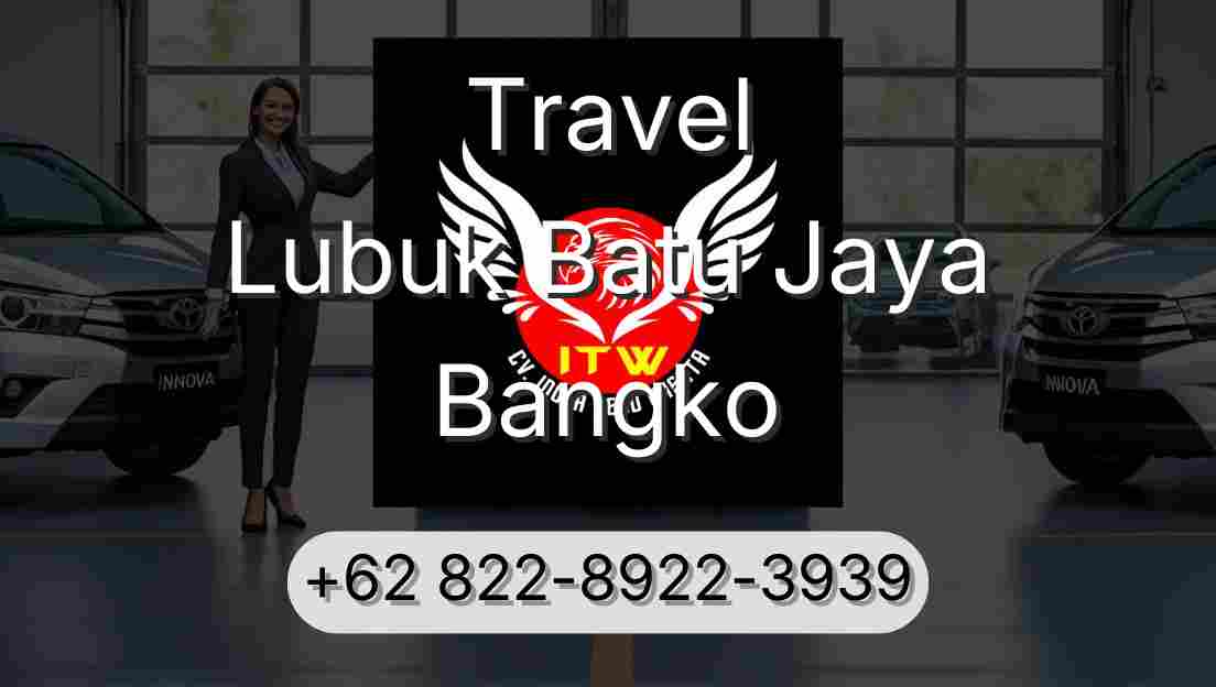 Travel Lubuk Batu Jaya Bangko
