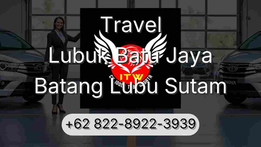 Travel Lubuk Batu Jaya Batang Lubu Sutam