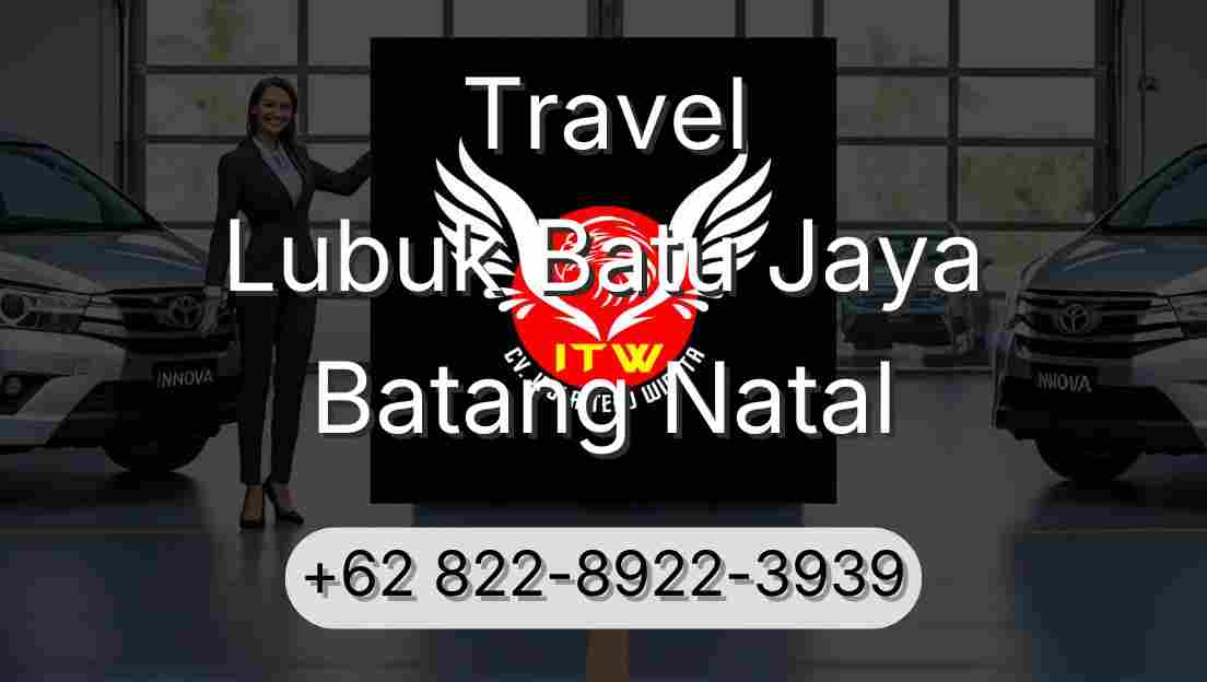 Travel Lubuk Batu Jaya Batang Natal