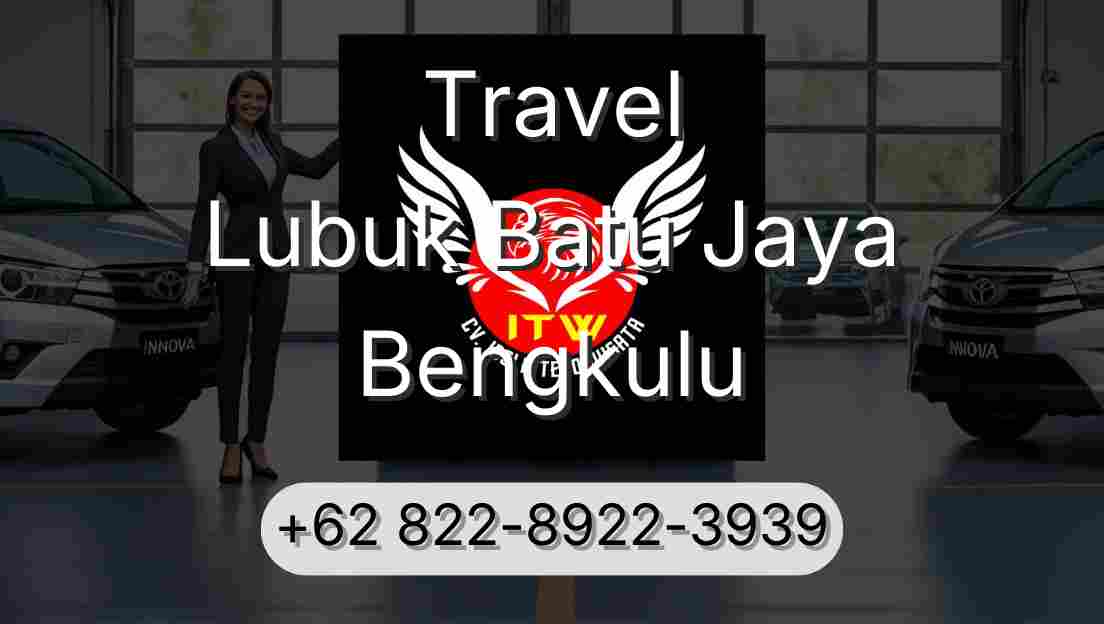 Travel Lubuk Batu Jaya Bengkulu