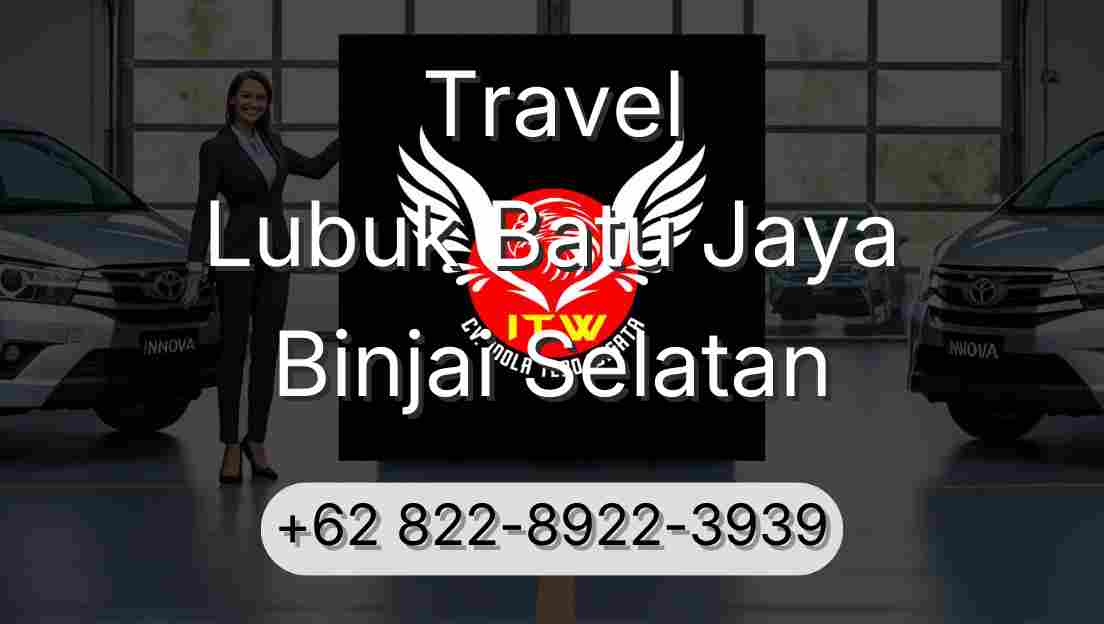 Travel Lubuk Batu Jaya Binjai Selatan