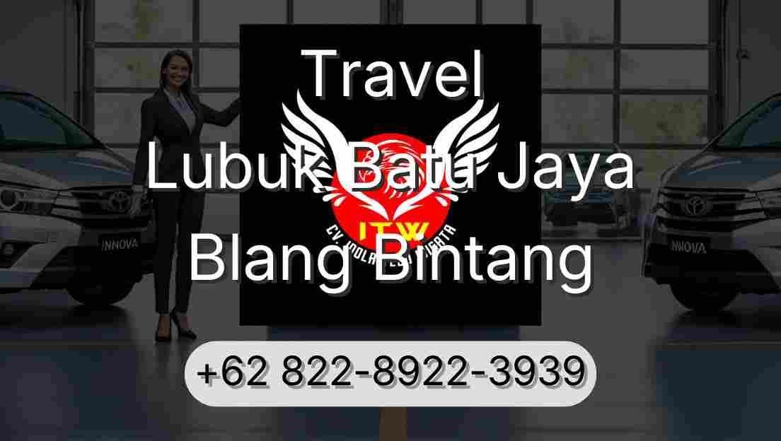 Travel Lubuk Batu Jaya Blang Bintang