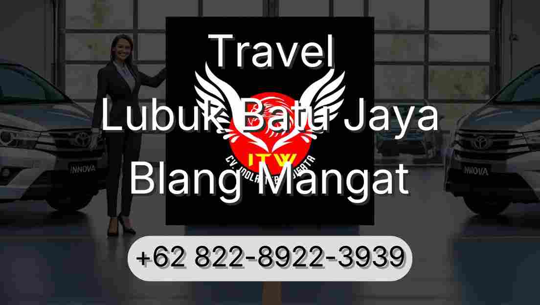 Travel Lubuk Batu Jaya Blang Mangat