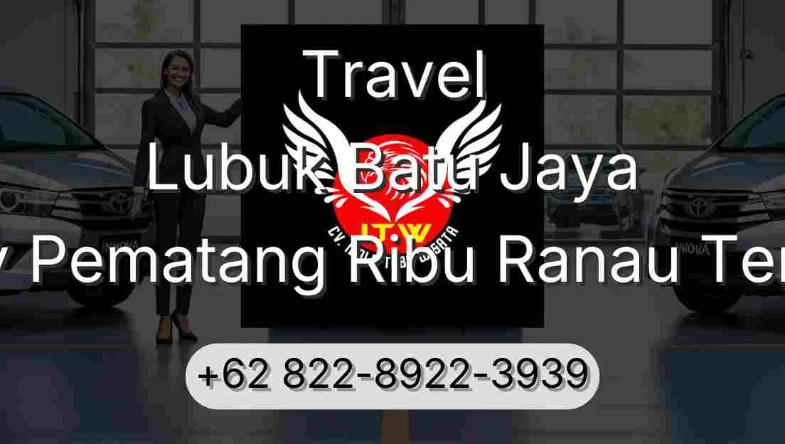 Travel Lubuk Batu Jaya Buay Pematang Ribu Ranau Tengah