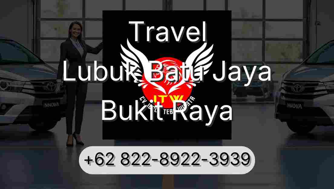 Travel Lubuk Batu Jaya Bukit Raya