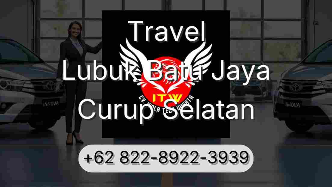 Travel Lubuk Batu Jaya Curup Selatan
