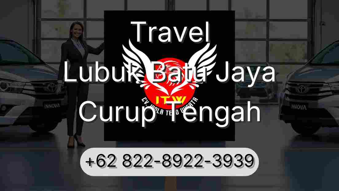 Travel Lubuk Batu Jaya Curup Tengah