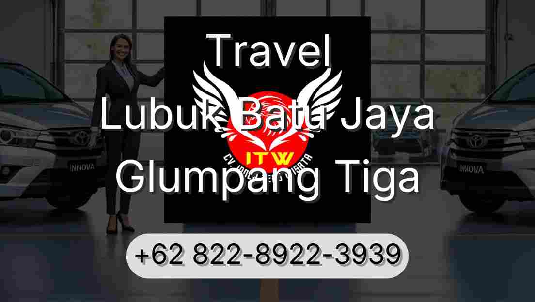 Travel Lubuk Batu Jaya Glumpang Tiga