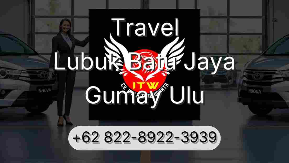 Travel Lubuk Batu Jaya Gumay Ulu