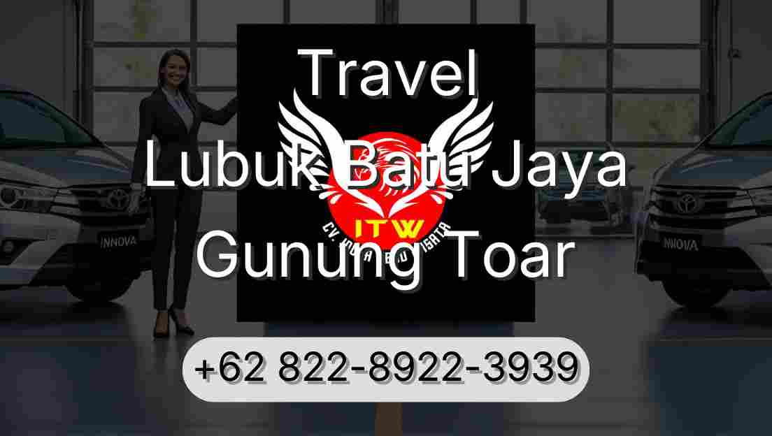 Travel Lubuk Batu Jaya Gunung Toar