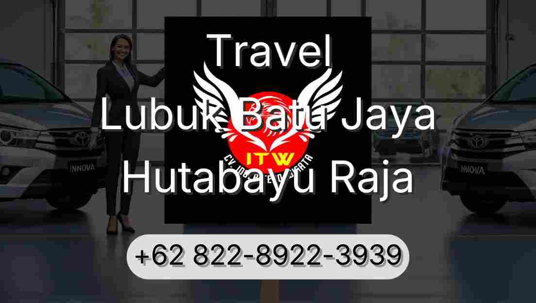 Travel Lubuk Batu Jaya Hutabayu Raja