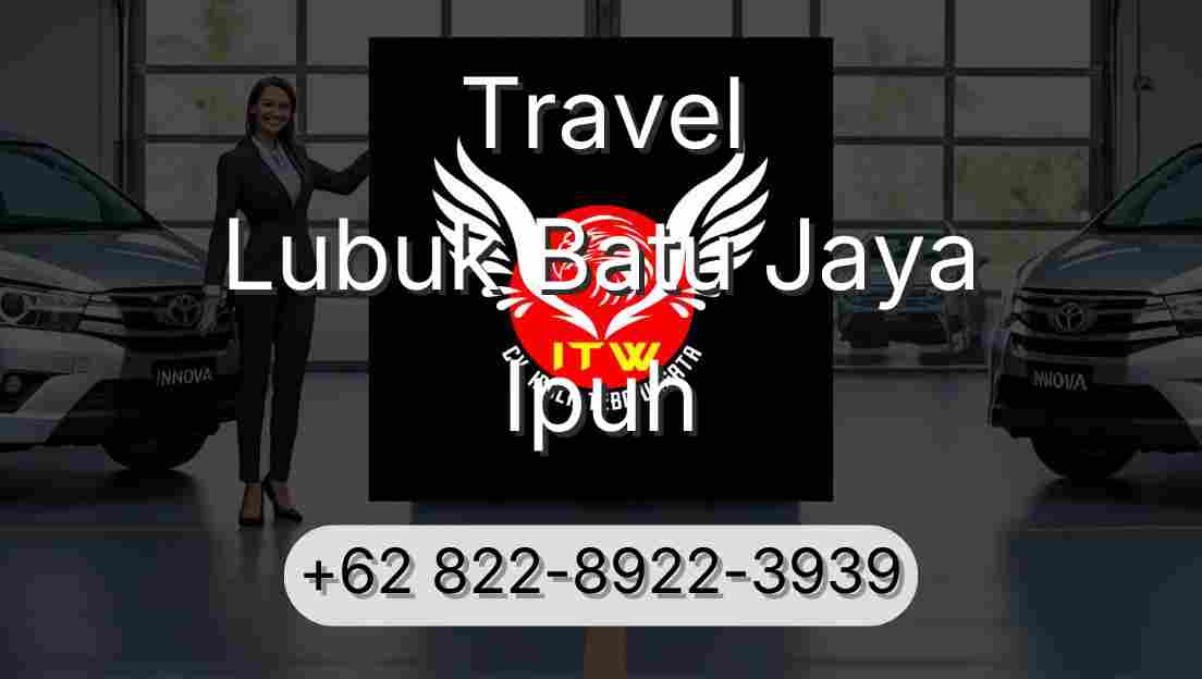 Travel Lubuk Batu Jaya Ipuh