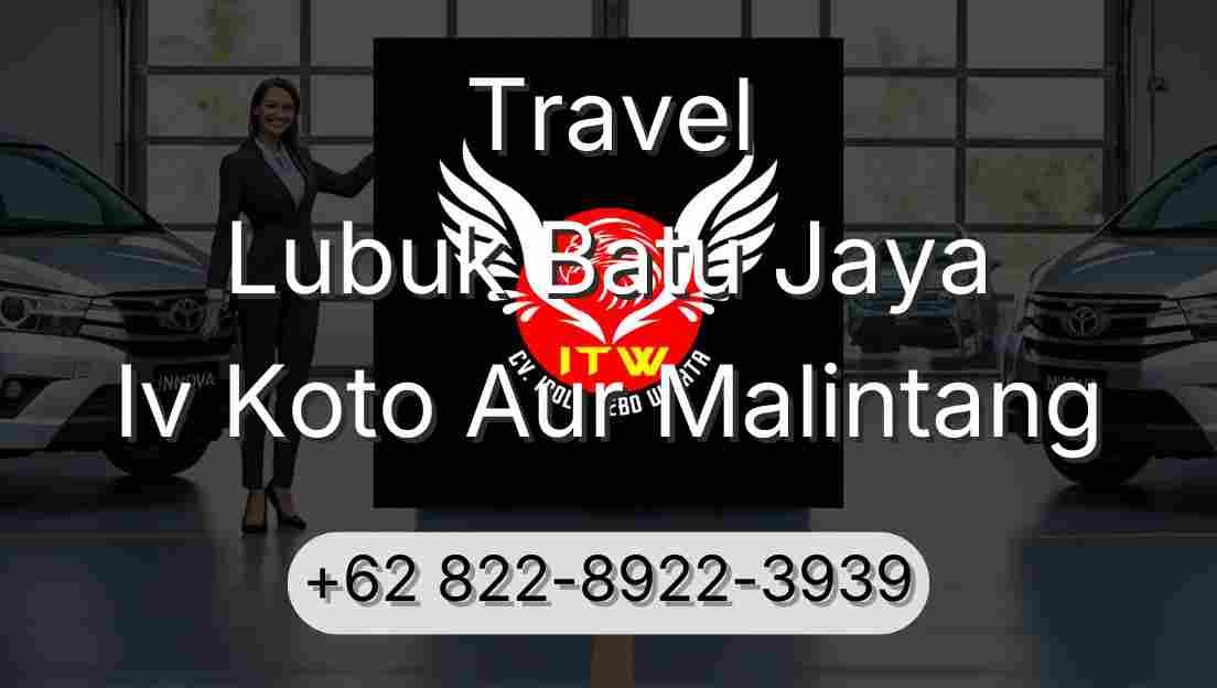 Travel Lubuk Batu Jaya Iv Koto Aur Malintang