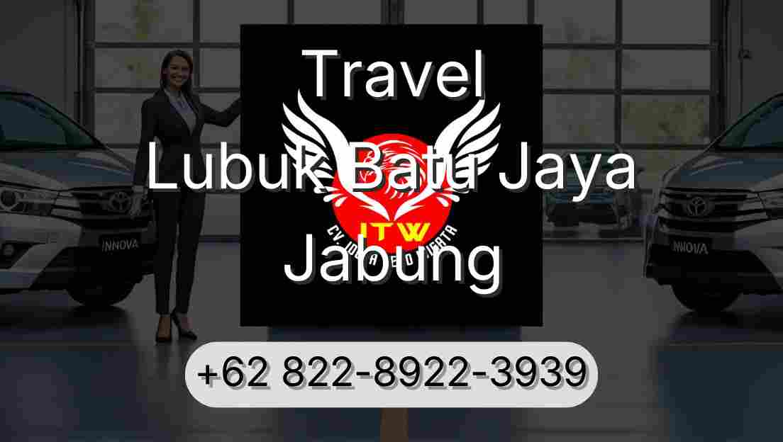 Travel Lubuk Batu Jaya Jabung