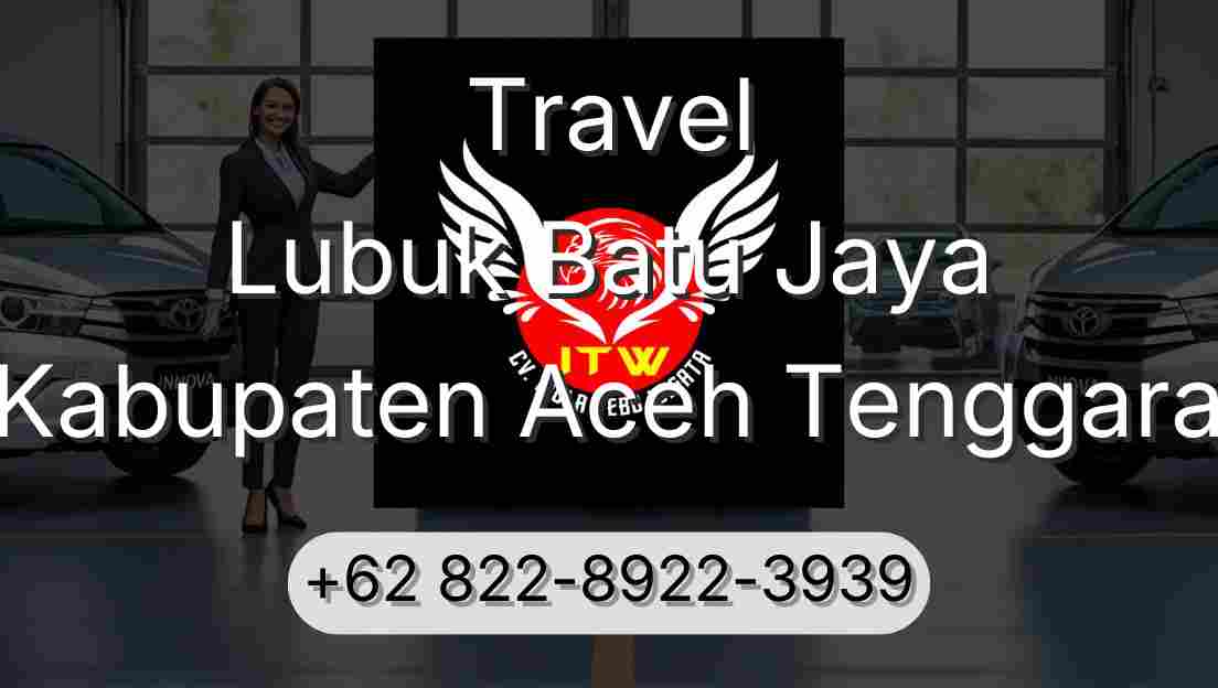 Travel Lubuk Batu Jaya Kabupaten Aceh Tenggara