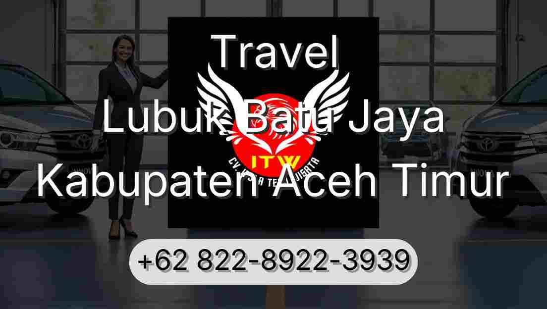 Travel Lubuk Batu Jaya Kabupaten Aceh Timur