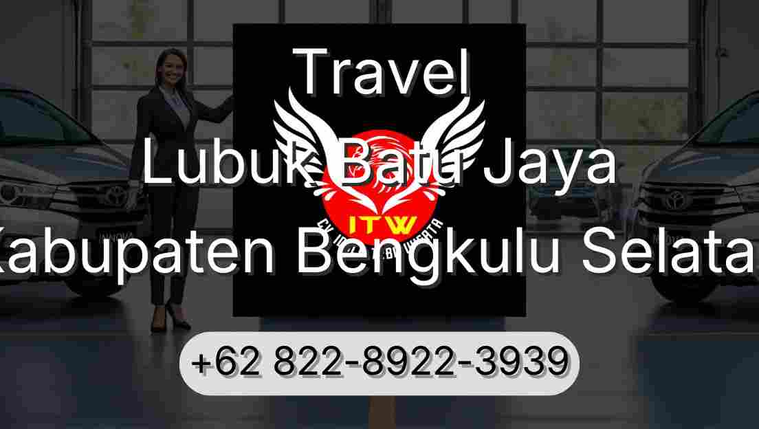 Travel Lubuk Batu Jaya Kabupaten Bengkulu Selatan