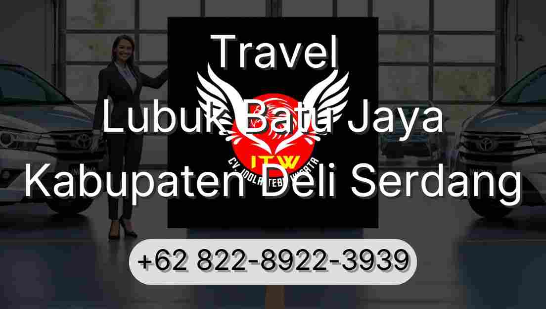 Travel Lubuk Batu Jaya Kabupaten Deli Serdang