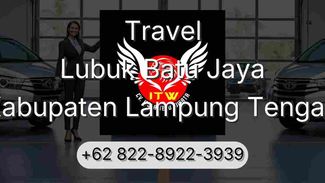 Travel Lubuk Batu Jaya Kabupaten Lampung Tengah