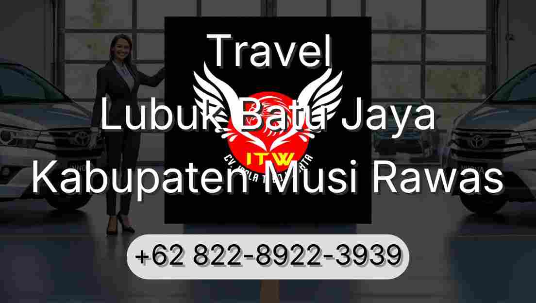 Travel Lubuk Batu Jaya Kabupaten Musi Rawas