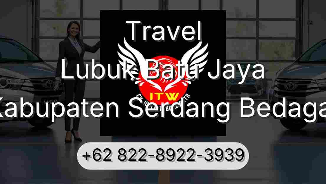 Travel Lubuk Batu Jaya Kabupaten Serdang Bedagai