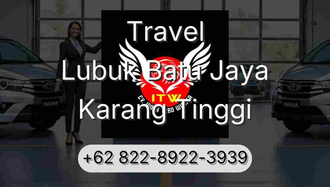 Travel Lubuk Batu Jaya Karang Tinggi