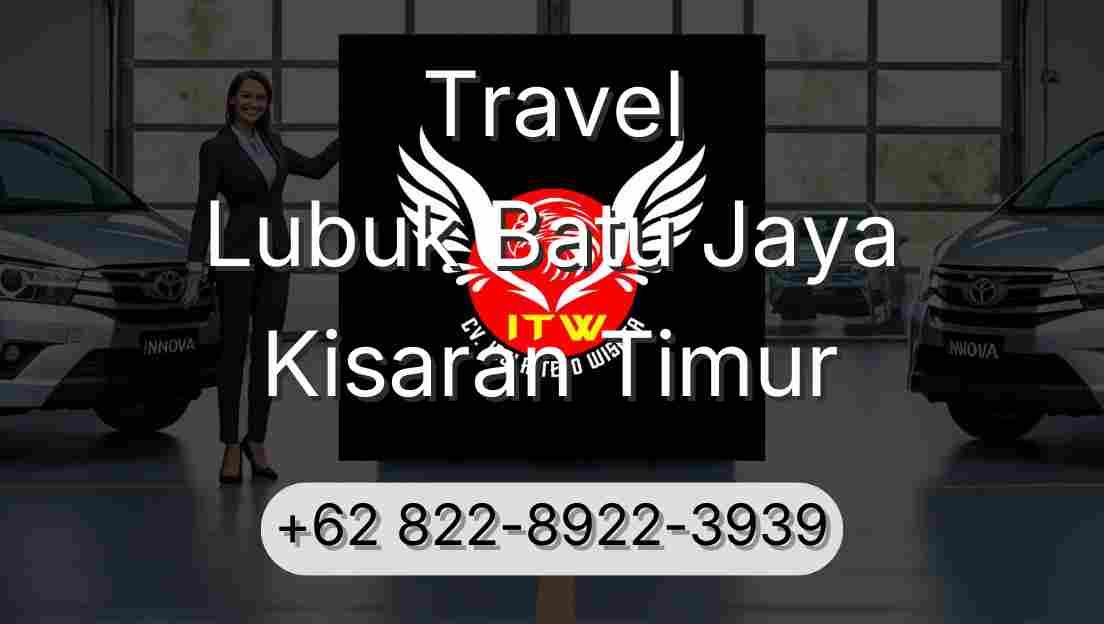 Travel Lubuk Batu Jaya Kisaran Timur