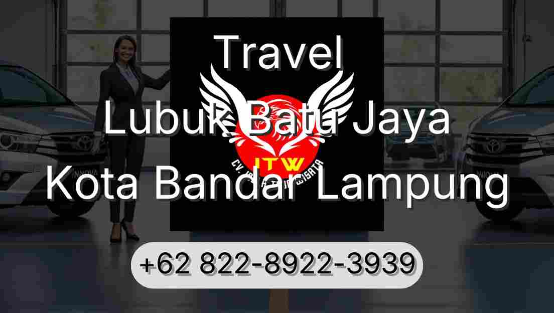 Travel Lubuk Batu Jaya Kota Bandar Lampung