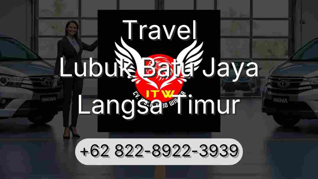 Travel Lubuk Batu Jaya Langsa Timur