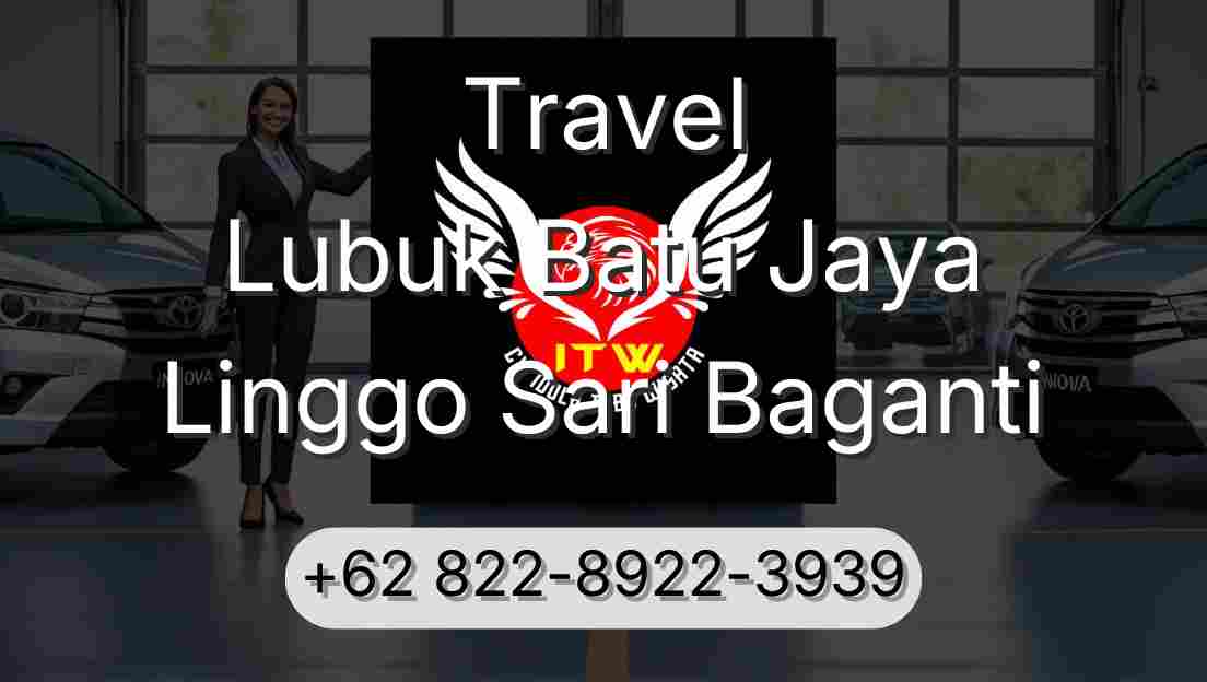 Travel Lubuk Batu Jaya Linggo Sari Baganti